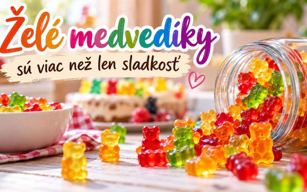Želé medvedíky sú viac než len sladkosť