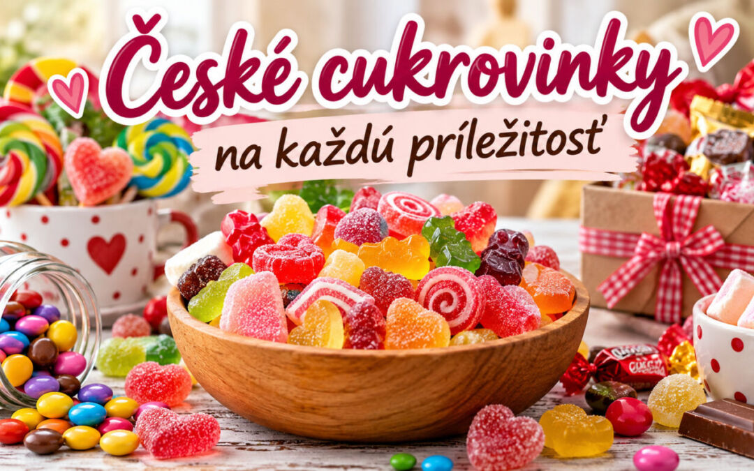 🍬 České cukrovinky na každú príležitosť