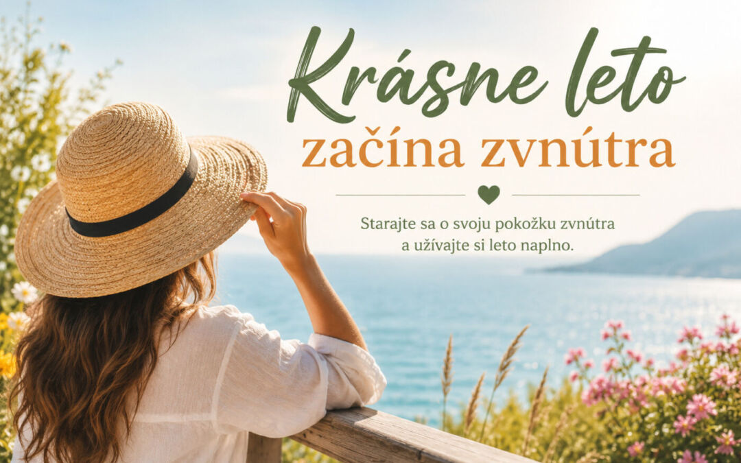 Ako pripraviť pokožku na leto? Myslite na ňu nielen zvonku, ale aj zvnútra